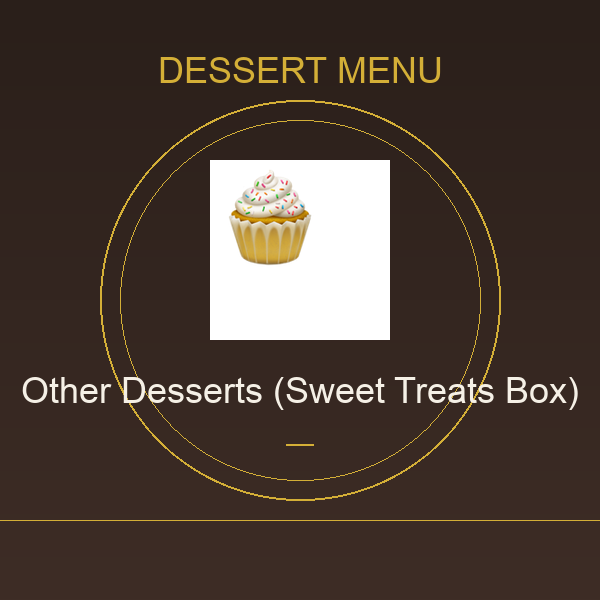 Other Desserts (Sweet Treats Box)